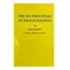 The Six Principles of Pigeon Keeping Book by "Old Hand"